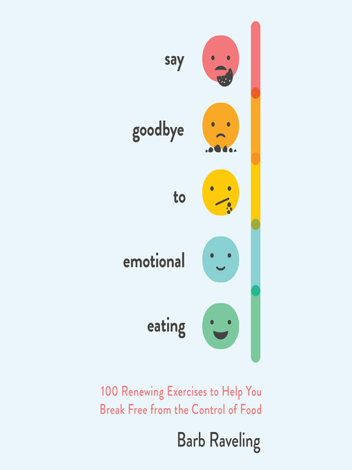 Title details for Say Goodbye to Emotional Eating by Barb Raveling - Available